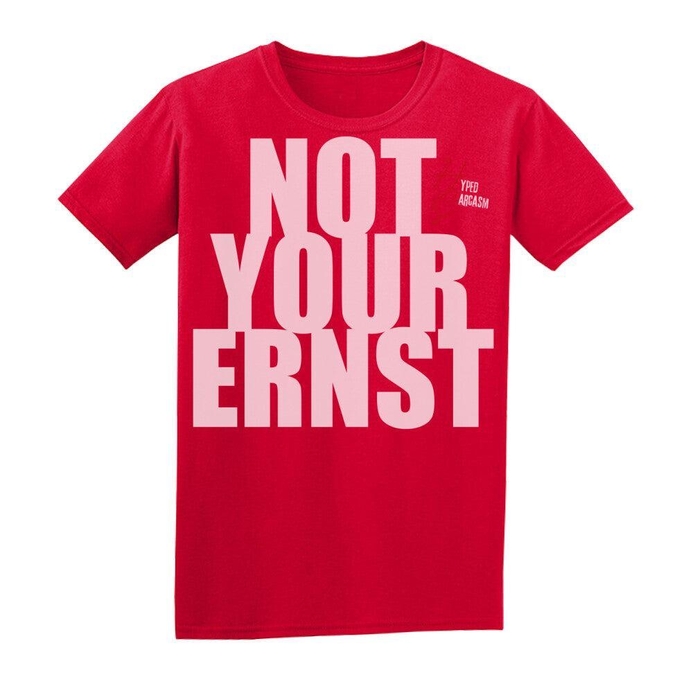 Basic Shirt Unisex in Rot mit "Not your Ernst" Schriftzug und Hyped Sarcasm Logo
