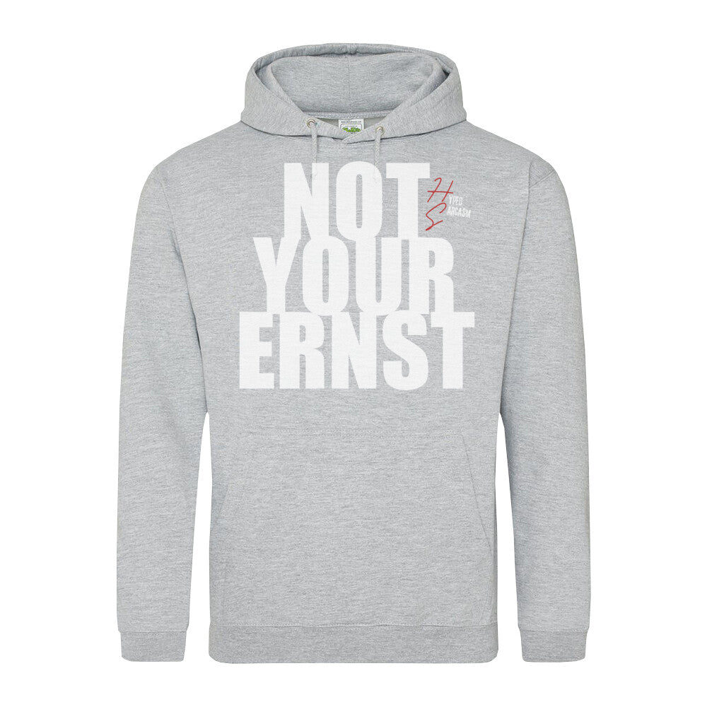 Classic Hoodie Not your Ernst in Heather Grey - Vorderansicht mit "Not your Ernst" Spruch
