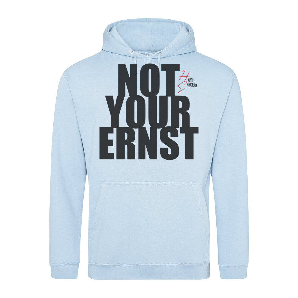 Classic Hoodie Not your Ernst in Babyblau - Vorderansicht mit "Not your Ernst" Spruch