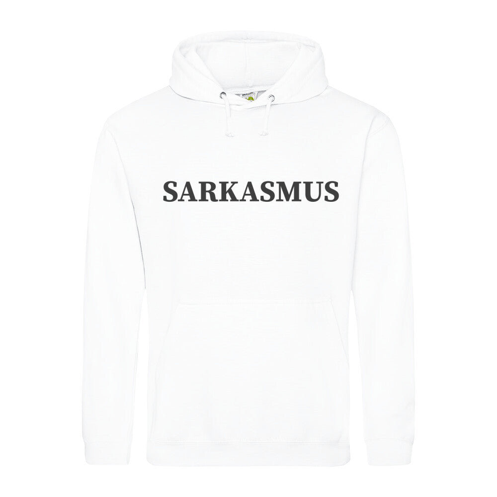 Classic Hoodie Sarkasmus in Weiß - Vorderansicht mit satirischem Spruch