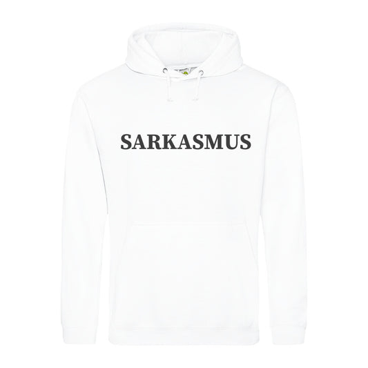 Classic Hoodie Sarkasmus in Weiß - Vorderansicht mit satirischem Spruch