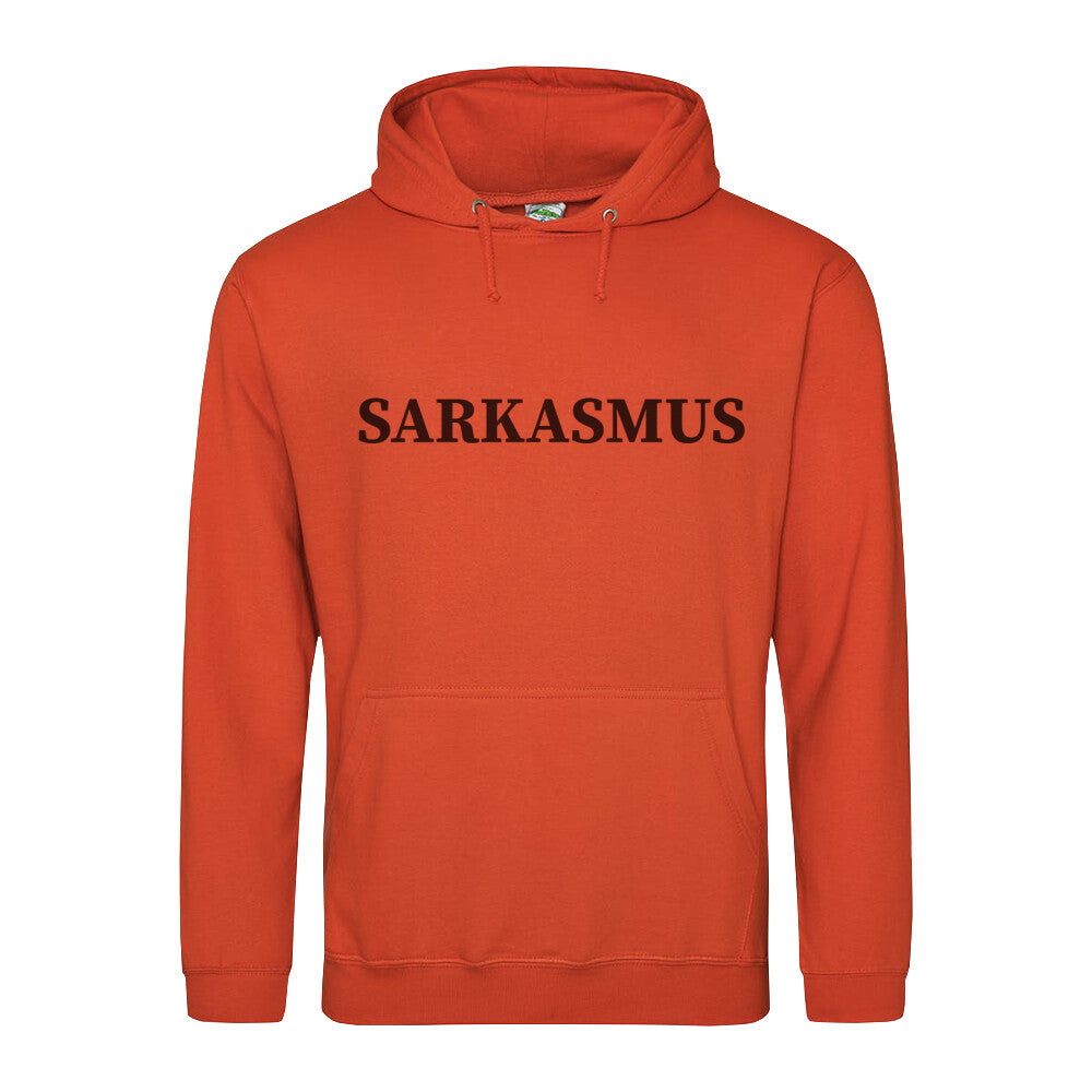 Classic Hoodie Sarkasmus in Orange - Vorderansicht mit satirischem Spruch